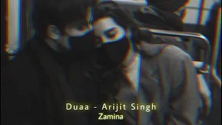Dua (slowed + reverb) | Arijit Singh,  Nandini Shrikar | Zamina