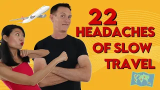 22 Headaches of Slow Travel Save Your Life