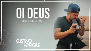 OI DEUS - Hugo e Guilherme (Gustavo Henrique COVER)