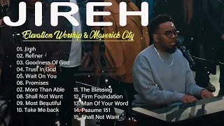 Jireh, Trust In God, Refiner || Elevation Worship & Maverick City Music 2023