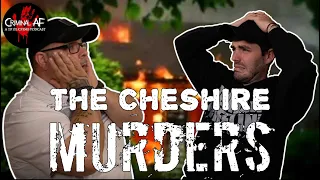 The Cheshire Murders by Criminal AF