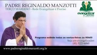 Terço Mariano - Sexta Feira - Padre Reginaldo Manzotti