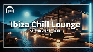 Ibiza Chill Lounge | Relax and Recharge with Soothing Melodies