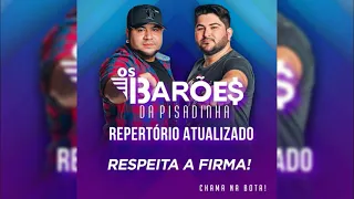 Os Barões Da Pisadinha - Respeita A Firma (Musicas Novas) 2021 [CD Completo]