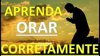 APRENDA ORAR CORRETAMENTE