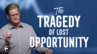 The Tragedy Of Lost Opportunity | Luke 4:14-30 | Pastor John Miller