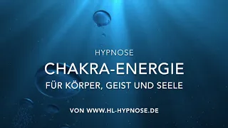Chakra-Energie für Körper, Geist und Seele - Hypnose