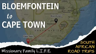 South African Road Trips | BLOEMFONTEIN to CAPE TOWN