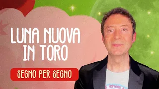 LUNA NUOVA IN TORO - SEGNO PER SEGNO