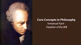 Immanuel Kant, Groundwork for Metaphysics of Morals | Freedom of the Will | Philosophy Core Concepts