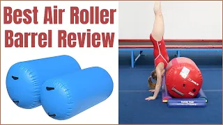 Best Air Roller Barrel Review