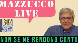 MAZZUCCO live: non se ne rendono conto - Puntata 197 (27-08-2022)