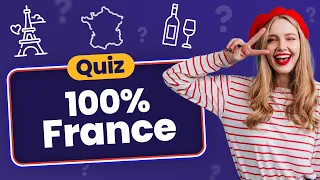 QUIZ Culture Générale spécial France 🇫🇷 - 30 Questions