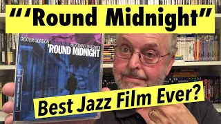 “‘Round Midnight”: Best Jazz Film Ever?