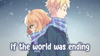 Nightcore - If The World Was Ending (switching vocals) (Lyrics)