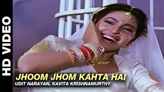 Jhoom Jhom Kahta Hai - Mere Sajana Saath Nibhana | Udit Narayan, Kavita Krishnamurthy