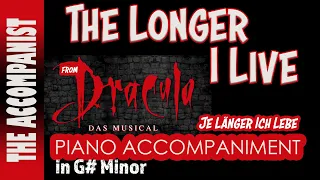 THE LONGER I LIVE from DRACULA - Piano Accompaniment - Karaoke