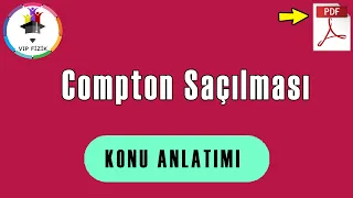 Compton Saçılması Konu Anlatımı | PDF | AYT Fizik