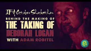 The Truth About Making an Indie Horror Film with Adam Robitel (The Taking of Deborah Logan)