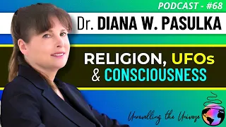 Dr. Diana Walsh Pasulka on MIND-BLOWING Phenomena Connected to RELIGION, UFOs, UAP, & Consciousness