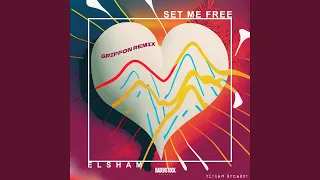 Set Me Free (Griffon Remix)