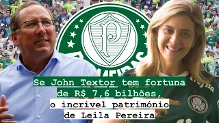 Se John Textor tem fortuna de R$ 7,6 bilhões, o incrível patrimônio de Leila Pereira
