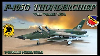 Building the Hobby Boss 1/48 Scale F-105G Thunderchief “Wild Weasel” THUD