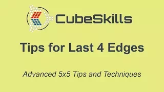 Advanced 5x5 Tips - Last 4 Edges