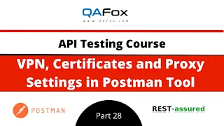 VPN, Certificates and Proxy Settings in Postman Tool (API Testing - Part 28)