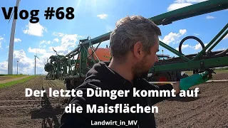 Vlog #68 Flüssigdünger auf die Maisflächen mit dem neuen Fendt