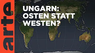 Ungarn: Osten statt Westen? | Mit offenen Karten | ARTE