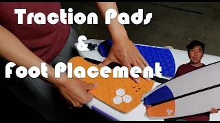 Traction Pad and Foot Placement for surfing