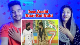 Indian Reaction on HASBI RABBI JALLALLAH PART 7 | Danish F Dar | Dawar Farooq | Best Naat | 2022