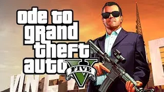 Ode To Grand Theft Auto V