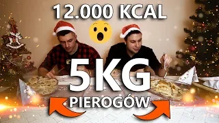 Smażone Pierogi 5KG CHALLENGE (12 000 KCAL) | PEŁNĄ GĘBĄ