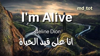 I'm Alive - Celine Dion, lyrics مترجمة  انا على قيد الحياة