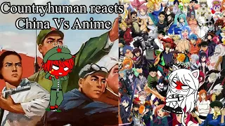 Countryhuman reacts China Vs Anime