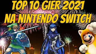 TOP 10 GIER 2021 NA NINTENDO SWITCH