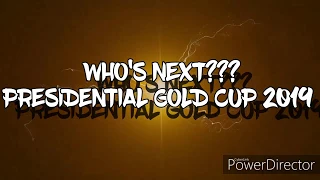 2014 to 2018 Presidential Gold Cup Winner
        Who's Next???. .
