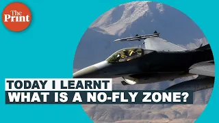 What is no-fly zone & why does Ukraine want it?