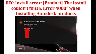 ✅ FIX: Install Autodesk error 4000:  The installation couldn’t finish