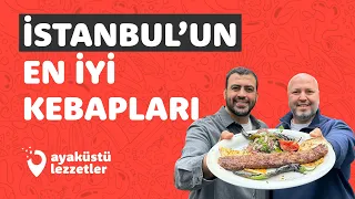 İSTANBUL’UN EN İYİ KEBAPLARI (Tek videoda 15 iyi kebap) - Ayaküstü Lezzetler