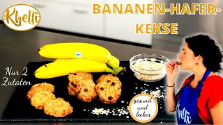 Bananen-Haferflocken-Kekse /cookies/ nur 2-Zutaten /vegan /super einfach/ohne Mehl/ Khellis Backwelt