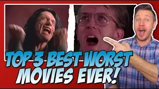 Top 3 Best Worst Movies Ever! |  "So Bad It's Good"