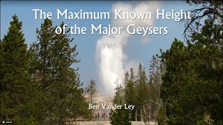 Compiling The Maximum Known Height of The Major Geysers - 2024 GOSA Winter Presentation Series