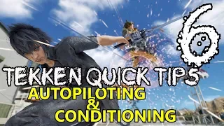 Tekken 7 Quick Tips #6: "Autopiloting & Conditioning"