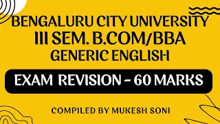 BCU:3rd Sem. B.Com/BBA : Generic English: Exam Revision -60 Marks