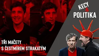 Kecy a politika (Tři mačety) s Čestmírem Strakatým: K volbám nechodím, nefandím žádné vládě