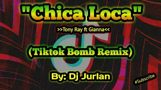 Chica Loca (Tiktok Bomb Remix) | DjJurlan Remix | New Tiktok Trend | Viral Tiktok 2021