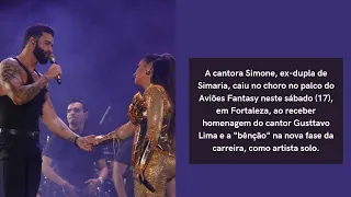 simone se emociona com homenagem de gusttavo lima no palco do aviões fantasy